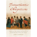 Transatlantic Obligations: Creating the Bonds of Family in Conquest-Era Peru and Spain - Paperback