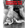 Shadows in a Phantom Eye, Volume 12 (1937-1940): Attractions & Aberrations In The Moving Image 1872-1949 - Paperback
