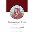 Finding Jesus Christ In the Old Testament - Paperback