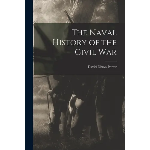 The Naval History of the Civil War - Paperback