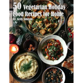 50 Vegan Holiday Recipes for Home - Paperback