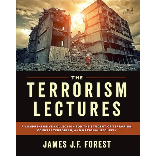 The Terrorism Lectures: A Comprehensive Collection for the Student of Terrorism, Counterterrorism, and National Security - Paperback