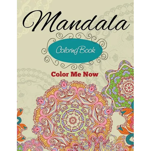 Mandala Coloring Book (Color Me Now) - Paperback