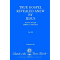 True Gospel Revealed Anew by Jesus, Volume III: Received Through James E Padgett - Paperback