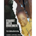 Straight Outta Brokenness, And It Didn't Kill Me Workbook - Paperback