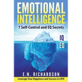 Emotional Intelligence: 7effective Skills to Control Your Emotions - Paperback