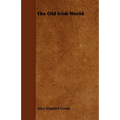 The Old Irish World - Paperback