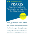 PRAXIS Educational Leadership Administration and Supervision - Test Taking Strategies: PRAXIS 5411 - Free Online Tutoring - New 2020 Edition - The lat - Paperback