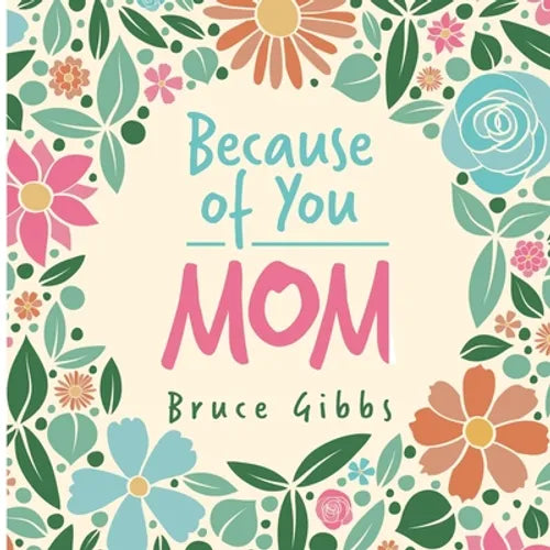 Because of You: Mom: - Paperback