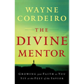 The Divine Mentor: Growing Your Faith as You Sit at the Feet of the Savior - Paperback
