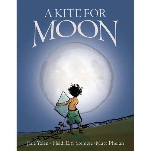 A Kite for Moon - Hardcover