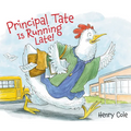 Principal Tate Is Running Late! - Hardcover