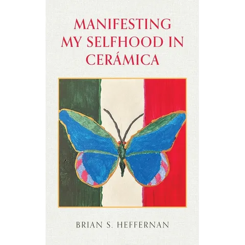 Manifesting My Selfhood in Cerámica - Paperback