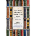 The Maximum Security Book Club: Reading Literature in a Men's Prison - Paperback