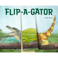 Flip-A-Gator: Make Your Own Wacky Reptile! - Board Book