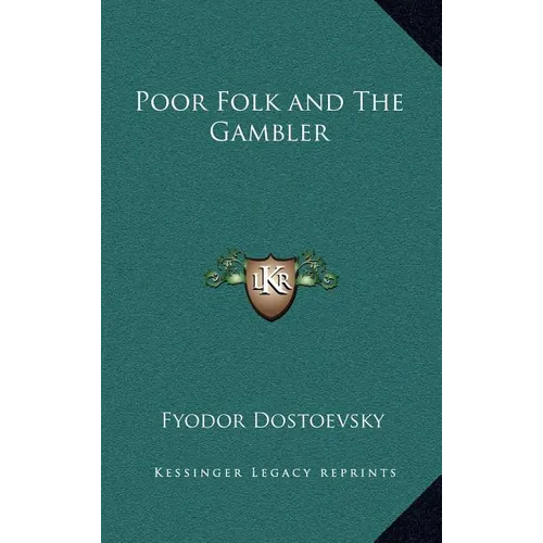 Poor Folk and the Gambler - Hardcover