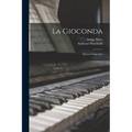 La Gioconda: Opera in Four Acts - Paperback