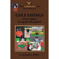 Golf Sayings Wit & Wisdom of a Good Walk Spoiled - Paperback