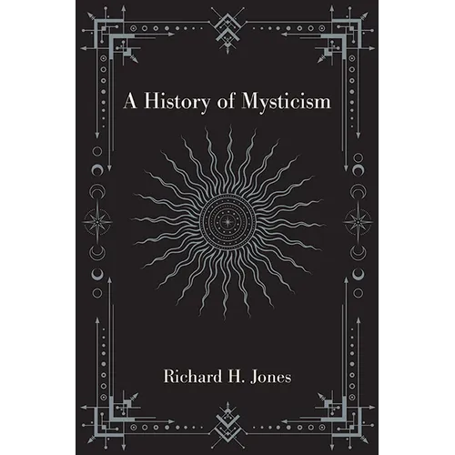 A History of Mysticism - Hardcover