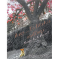 Rags ....to Bitches and Dogs: The Cherry Tree Years, Volume II - Paperback