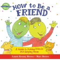 How to Be a Friend: A Guide to Making Friends and Keeping Them - Paperback