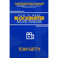 How To Make Blockbuster Movie Trailers - Paperback