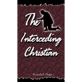 The Interceding Christian - Paperback