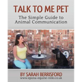Talk to Me Pet The Simple Guide to Animal Communication - Paperback