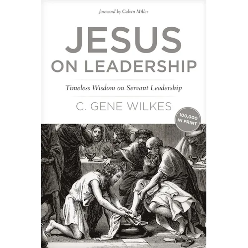 Jesus on Leadership: Timeless Wisdom on Servant Leadership - Paperback