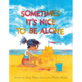 Sometimes It's Nice to Be Alone - Hardcover