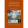 Humanoid Encounters 1970-1974: The Others amongst Us - Paperback