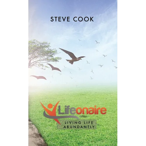 Lifeonaire: Living Life Abundantly - Paperback