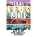 Our Ridiculous World (Trip): Around the world on a scooter with a sidecar - Paperback