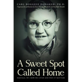 A Sweet Spot Called Home: Oakvale, WV: How We Lived and Why It Matters - Paperback