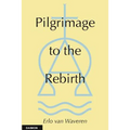 Pilgramage to the Rebirth - Paperback