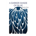 A Darker Shade of Blue: Seasons of Life - Paperback