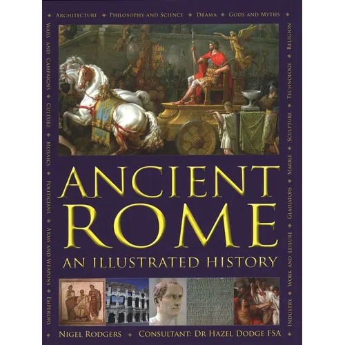 Ancient Rome: An Illustrated History - Hardcover