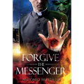 Forgive the Messenger - Hardcover