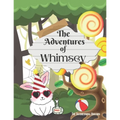 The Adventures of Whimsey: children's storybook - Paperback