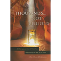 Thousands...Not Billions: Challenging an Icon of Evolution Questioning the Age of the Earth - Paperback
