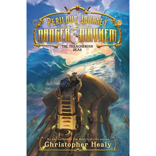 A Perilous Journey of Danger and Mayhem: The Treacherous Seas - Hardcover