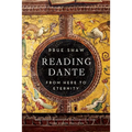 Reading Dante: From Here to Eternity - Paperback