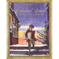 Colonial Voices: Hear Them Speak: The Outbreak of the Boston Tea Party Told from Multiple Points-Of-View! - Paperback