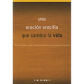 Una Oración Sencilla Que Cambia La Vida: Descubriendo El Poder del Examen Diario de San Ignacio de Loyola - Paperback