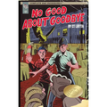 No Good About Goodbye - Paperback