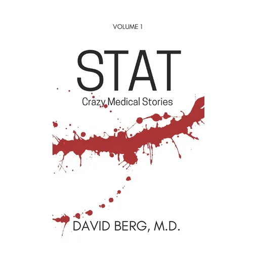 Stat: Bizarre Medical Stories: Volume 1 - Paperback