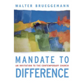 Mandate to Difference: An Invitation to the Contemporary Church - Paperback