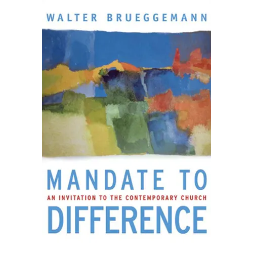 Mandate to Difference: An Invitation to the Contemporary Church - Paperback