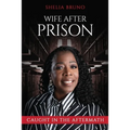 Wife After Prison: Caught in The Aftermath - Paperback
