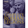 The Complete Roman Legions - Hardcover
